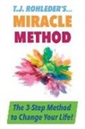 T. J. Rohleder - T.J. Rohleder's Miracle Method