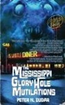 Peter N. Dudar - The Mississippi Glory Hole Mutilations