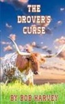 Bob Harvey - The Drover's Curse