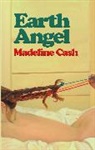 Madeleine Cash, Madeline Cash - Earth Angel