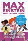 James Patterson - Max Einstein. Rebeldes Con Causa