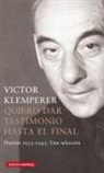 Victor Klemperer - Quiero Dar Testimonio Hasta El Final