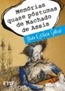 Álvaro Cardoso Gomes - Memorias quase póstumas de Machado de Assis