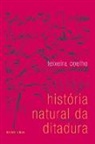 Teixeira Coelho - História natural da ditadura
