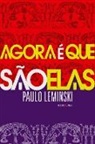 Paulo Leminski - Agora é que são elas