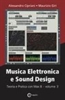 Alessandro Cipriani, Maurizio Giri - Musica Elettronica e Sound Design - Teoria e Pratica con Max 8 - volume 3