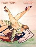 Anonymous, Liza Z Sigel - FOLK PORN: Anonymous 1940s Sex Drawings