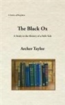 Archer Taylor - The Black Ox: A Study in the History of a Folk-Tale