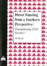 Intrac - Direct Funding from a Southern Perspective: Strengthening Civil Society?