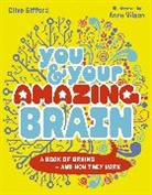 Clive Gifford, Anne Wilson - You & Your Amazing Brain