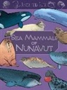 Jordan Hoffman, Kagan Mcleod - Junior Field Guide: Sea Mammals of Nunavut