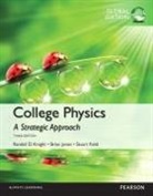 James Andrews, Stuart Field, Brian Jones, Randall Knight, Randall D. Knight - College Physics: A Strategic Approach, Global Edition + Mastering Physics with Pearson eText (Package)