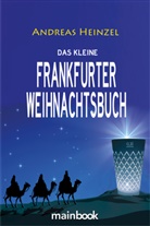 Andreas Heinzel - Das kleine Frankfurter Weihnachtsbuch
