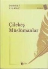 Durali Yilmaz - Cilekes Müslümanlar
