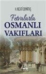 H. Necati Demirtas - Fetvalarla Osmanli Vakiflari