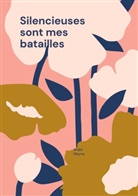 Anaïs Meyns - Silencieuses sont mes batailles