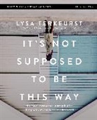 Lysa TerKeurst - It's Not Supposed to Be This Way Bible Study Guide plus Streaming Video