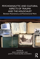 Rony (Bar-Ilan University Alfandary, Rony Alfandary, Judith Tydor Baumel-Schwartz - Psychoanalytic and Cultural Aspects of Trauma and the Holocaust