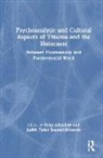 Rony (Bar-Ilan University Alfandary, Rony Alfandary, Judith Tydor Baumel-Schwartz - Psychoanalytic and Cultural Aspects of Trauma and the Holocaust