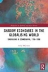 Anna Knutsson - Shadow Economies in the Globalising World