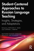 Svetlana V. (University of Alaska Fairbanks Nuss, Cynthia L. Martin, Svetlana V. Nuss - Student-Centered Approaches to Russian Language Teaching