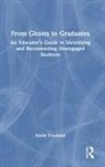 Emily Freeland - From Ghosts to Graduates