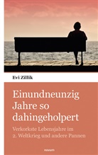Evi Zillik, Evi Zillik - Einundneunzig Jahre so dahingeholpert