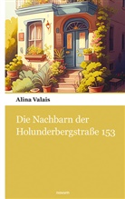 Alina Valais, Alina Valais - Die Nachbarn der Holunderbergstraße 153