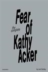 Amy Gerstler, Jack Skelley, Sabrina Tarasoff - The Complete Fear of Kathy Acker