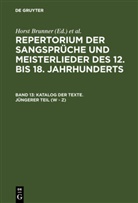 Horst Brunner, Wachinger, Burghart Wachinger - Repertorium der Sangsprüche und Meisterlieder des 12. bis 18. Jahrhunderts - Band 13: Katalog der Texte. Jüngerer Teil (W - Z)