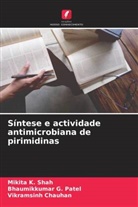 Vikramsinh Chauhan, Bhaumikkumar G. Patel, Mikita K. Shah - Síntese e actividade antimicrobiana de pirimidinas