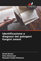 Maedeh Sadat Mohseni, Omid Raiesi, Sina Shamsaei - Identificazione e diagnosi dei patogeni fungini umani