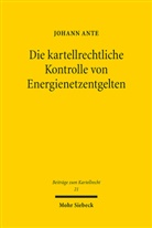 Johann Ante, Michael Kling, Thomas - Die kartellrechtliche Kontrolle von Energienetzentgelten