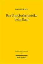 Jörg Frey, Holger Kall - Das Unsicherheitsrisiko beim Kauf