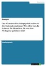 Anonym, Anonymous, Frieda von Meding, Frieda von Meding - Die Schweizer Flüchtlingspolitik während des Nationalsozialismus. Wie offen war die Schweiz für Menschen, die vor dem NS-Regime geflohen sind?