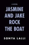 Sonya Lalli - Jasmine and Jake Rock the Boat