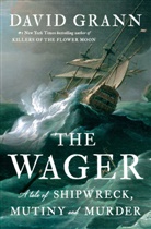 David Grann - The Wager