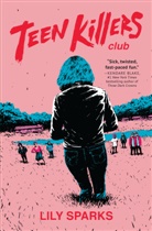 Lily Sparks - Teen Killers Club