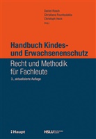 Christiana Fountoulakis, C Heck, Christoph Heck, Daniel Rosch - Handbuch Kindes- und Erwachsenenschutz