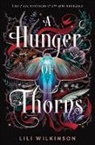 Lili Wilkinson - A Hunger of Thorns