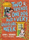 Sarah L Thomson, Sarah L. Thomson, Vin Vogel - Two Friends, One Dog, and a Very Unusual Week