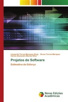 Bruno Torres Marques, Leonardo Torres Marques (Org)., Carlos Alexandre Morais Silva - Projetos de Software