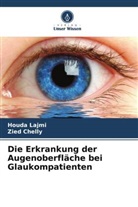Zied Chelly, Houda Lajmi - Die Erkrankung der Augenoberfläche bei Glaukompatienten