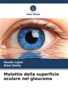 Zied Chelly, Houda Lajmi - Malattie della superficie oculare nel glaucoma