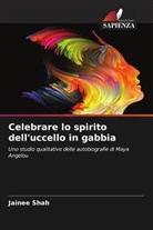 Jainee Shah - Celebrare lo spirito dell'uccello in gabbia