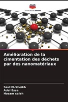 Said El-sheikh, Adel Essa, Hosam Saleh - Amélioration de la cimentation des déchets par des nanomatériaux