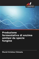 Murali Krishna Chimata - Produzione fermentativa di enzima amilasi da specie fungine