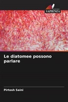 Pirtosh Saini - Le diatomee possono parlare