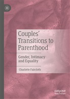 Charlotte Faircloth - Couples' Transitions to Parenthood