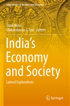 G Iyer, Chidambaran G. Iyer, Sunil Mani - India's Economy and Society